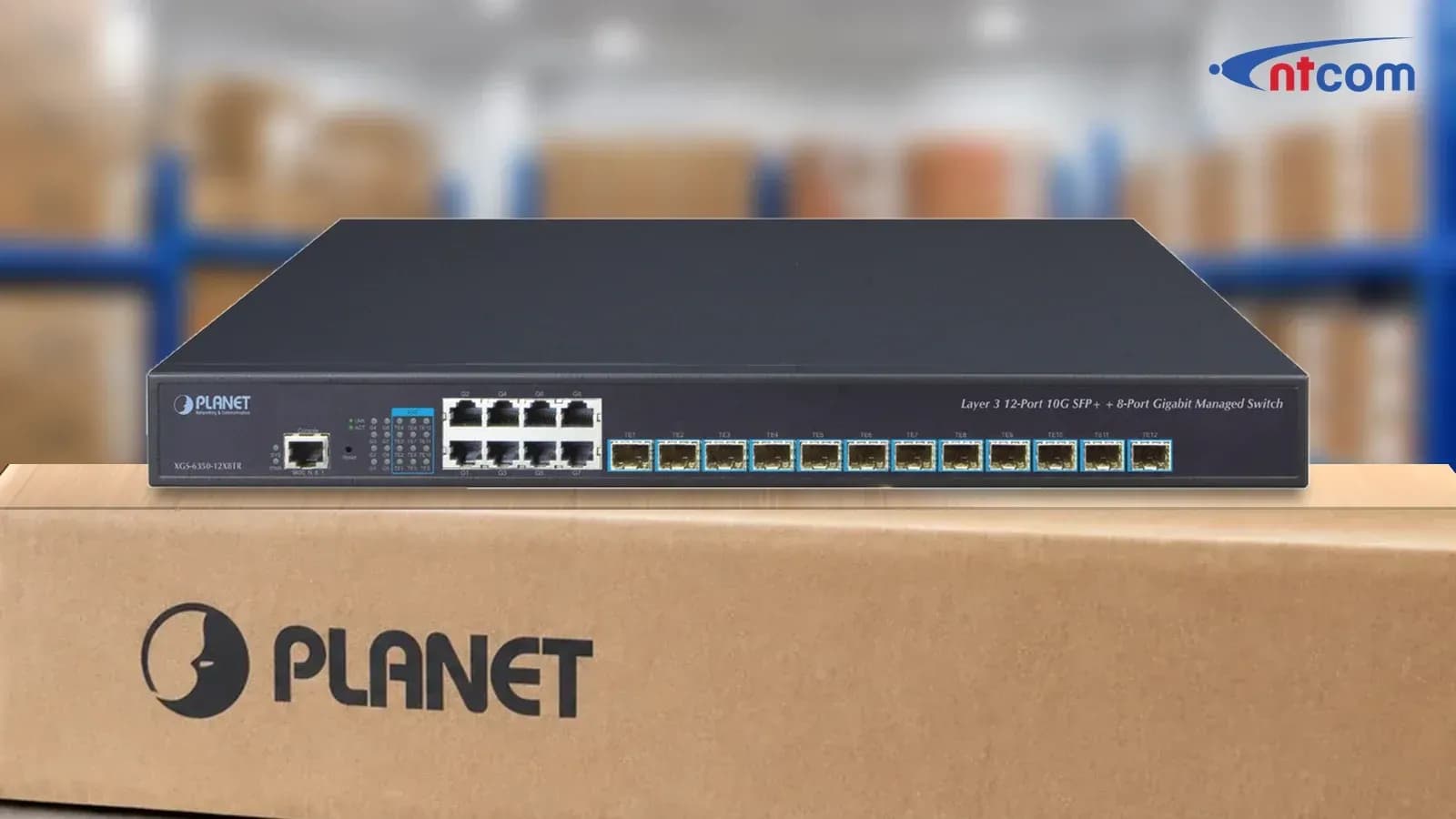 PLANET XGS-6350-12X8TR tại văn phòng NTCOM (ảnh minh hoạ)